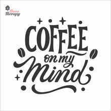 Load image into Gallery viewer, Coffee On My Mind Wall Decal Decotherapy