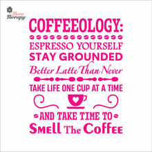 Load image into Gallery viewer, Coffeeology Espresso Yourself Stay Grounded Smell The Coffee Wall Decal Decotherapy