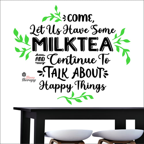 Come Let Us Have Some Milktea To Talk About Happy Things Wall Decal Decotherapy
