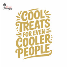 Load image into Gallery viewer, Cool Treats For Cooler People Ice Cream Frozen Yogurt Wall Decal Decotherapy