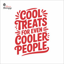 Load image into Gallery viewer, Cool Treats For Cooler People Ice Cream Frozen Yogurt Wall Decal Decotherapy
