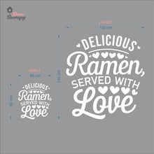 Load image into Gallery viewer, Delicious Ramen Served With Love Wall Decal