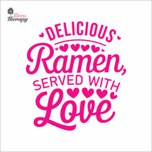 Load image into Gallery viewer, Delicious Ramen Served With Love Wall Decal
