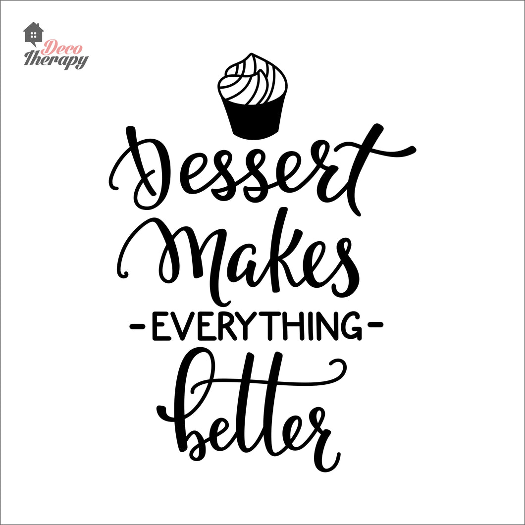 Dessert Makes Everything Better Wall Decal Decotherapy