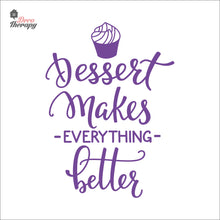 Load image into Gallery viewer, Dessert Makes Everything Better Wall Decal Decotherapy