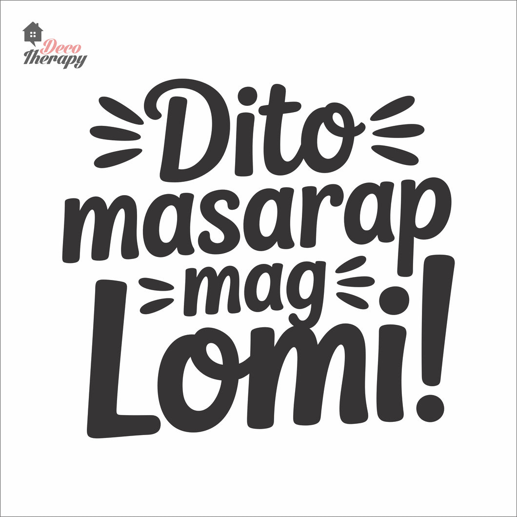 Dito Masarap Mag Lomi Wall Decal Decotherapy