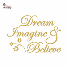 Load image into Gallery viewer, Dream Imagine Believe Wall Decal Decotherapy