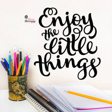 Load image into Gallery viewer, Enjoy The Little Things Wall Decal Decotherapy