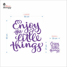 Load image into Gallery viewer, Enjoy The Little Things Wall Decal Decotherapy