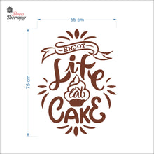 Load image into Gallery viewer, Enjoy Life Eat Cake Wall Decal Decotherapy