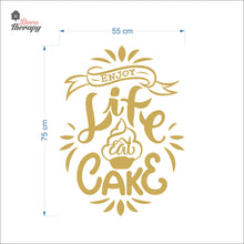 Load image into Gallery viewer, Enjoy Life Eat Cake Wall Decal Decotherapy