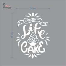 Load image into Gallery viewer, Enjoy Life Eat Cake Wall Decal Decotherapy