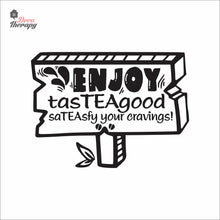 Load image into Gallery viewer, Enjoy Tasteagood Sateasfy Your Cravings Wall Decal Decotherapy