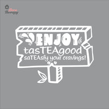 Load image into Gallery viewer, Enjoy Tasteagood Sateasfy Your Cravings Wall Decal Decotherapy