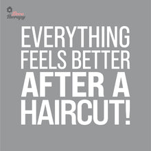 Load image into Gallery viewer, Everything Feels Better After Haircut Wall Decal Decotherapy