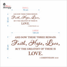Load image into Gallery viewer, Faith Hope Love But The Greatest Of These Is Love Wall Decal Decotherapy