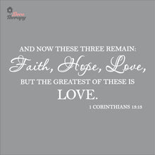 Load image into Gallery viewer, Faith Hope Love But The Greatest Of These Is Love Wall Decal Decotherapy