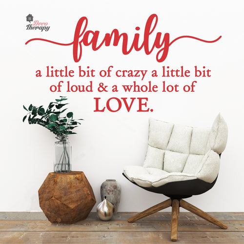 Family Little Bit Crazy Whole Lot Of Love Wall Decal Decotherapy