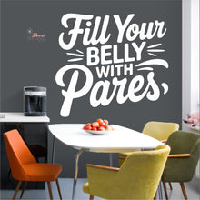 Load image into Gallery viewer, Fill Your Belly With Pares Wall Decal Decotherapy