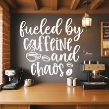 Load image into Gallery viewer, Fueled By Caffeine And Chaos Wall Decal