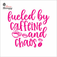 Load image into Gallery viewer, Fueled By Caffeine And Chaos Wall Decal