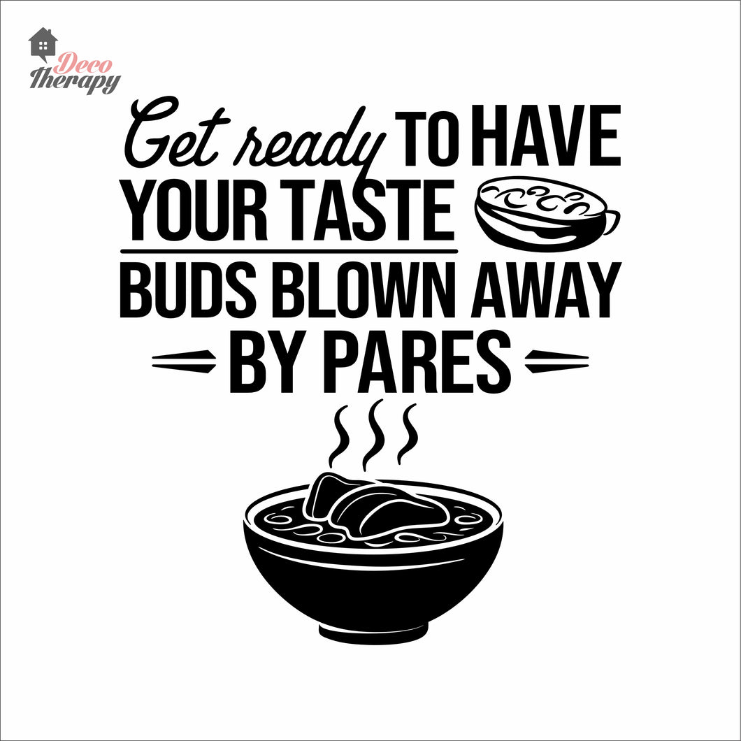 Get Ready Your Taste Buds Blown By Pares Wall Decal Decotherapy