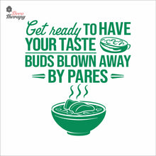 Load image into Gallery viewer, Get Ready Your Taste Buds Blown By Pares Wall Decal Decotherapy