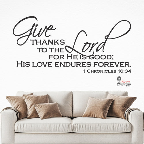Give Thanks To The Lord For His Love Endures Forever Wall Decal Decotherapy