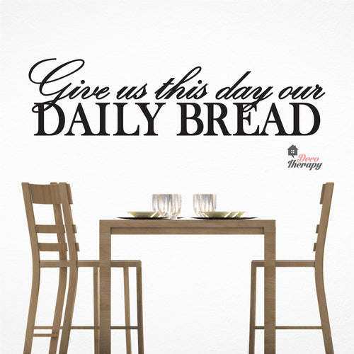 Give Us This Day Our Daily Bread Wall Decal Decotherapy