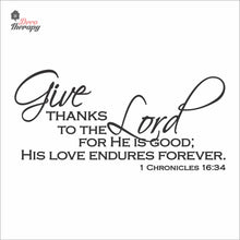 Load image into Gallery viewer, Give Thanks To The Lord For His Love Endures Forever Wall Decal Decotherapy