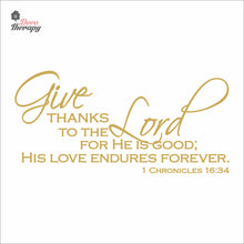 Load image into Gallery viewer, Give Thanks To The Lord For His Love Endures Forever Wall Decal Decotherapy