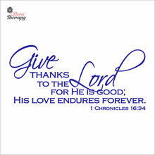 Load image into Gallery viewer, Give Thanks To The Lord For His Love Endures Forever Wall Decal Decotherapy