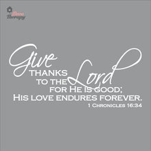 Load image into Gallery viewer, Give Thanks To The Lord For His Love Endures Forever Wall Decal Decotherapy