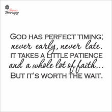Load image into Gallery viewer, God Has Perfect Timing Never Early Never Late Wall Decal Decotherapy
