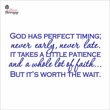 Load image into Gallery viewer, God Has Perfect Timing Never Early Never Late Wall Decal Decotherapy