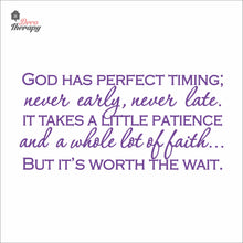 Load image into Gallery viewer, God Has Perfect Timing Never Early Never Late Wall Decal Decotherapy