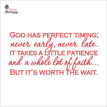 Load image into Gallery viewer, God Has Perfect Timing Never Early Never Late Wall Decal Decotherapy
