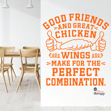 Load image into Gallery viewer, Good Friends Great Chicken Wings Make The Perfect Combination Wall Decal