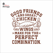 Load image into Gallery viewer, Good Friends Great Chicken Wings Make The Perfect Combination Wall Decal