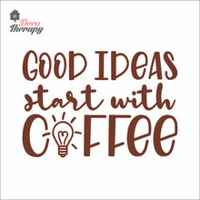Load image into Gallery viewer, Good Ideas Start With Coffee Wall Decal