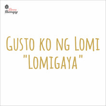 Load image into Gallery viewer, Gusto Ko Ng Lomi Lomigaya Wall Decal Decotherapy