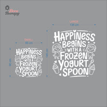 Load image into Gallery viewer, Happiness Begins With Frozen Yogurt Spoon Wall Decal Decotherapy