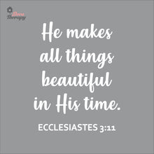Load image into Gallery viewer, He Makes All Things Beautiful In His Time Wall Decal Decotherapy