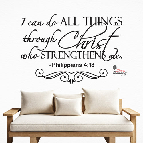 I Can Do All Things Through Christ Who Strengthens Me V4 Wall Decal Decotherapy