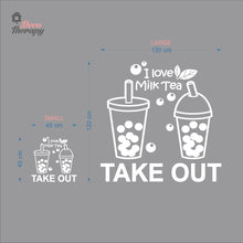Load image into Gallery viewer, I Love Milktea Take Out Sign Wall Decal Decotherapy
