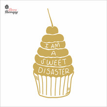 Load image into Gallery viewer, I Am A Sweet Disaster Cake Wall Decal Decotherapy