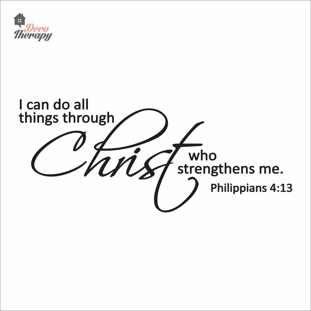 I Can Do All Things Through Christ Who Strengthens Me V2 Wall Decal Decotherapy