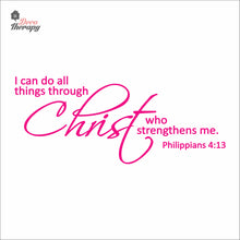 Load image into Gallery viewer, I Can Do All Things Through Christ Who Strengthens Me V2 Wall Decal Decotherapy