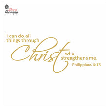 Load image into Gallery viewer, I Can Do All Things Through Christ Who Strengthens Me V2 Wall Decal Decotherapy