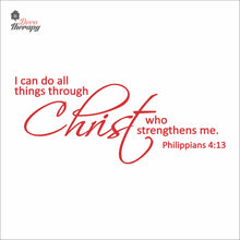 Load image into Gallery viewer, I Can Do All Things Through Christ Who Strengthens Me V2 Wall Decal Decotherapy